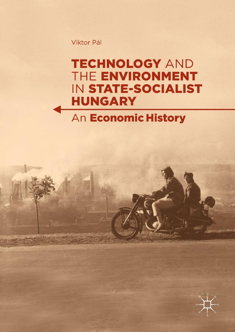 Big bigCover of Technology and the Environment in State-Socialist Hungary