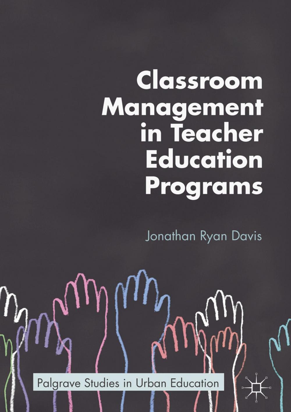 Big bigCover of Classroom Management in Teacher Education Programs