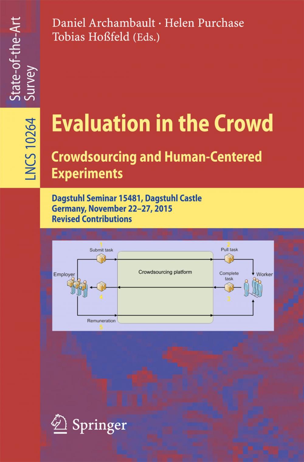 Big bigCover of Evaluation in the Crowd. Crowdsourcing and Human-Centered Experiments