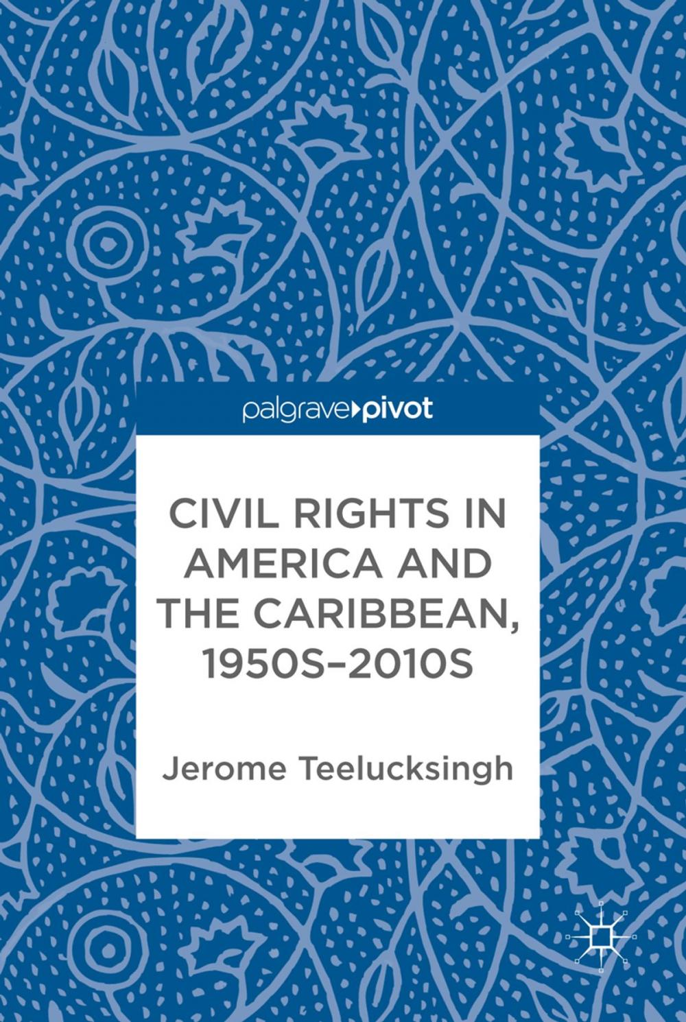 Big bigCover of Civil Rights in America and the Caribbean, 1950s–2010s