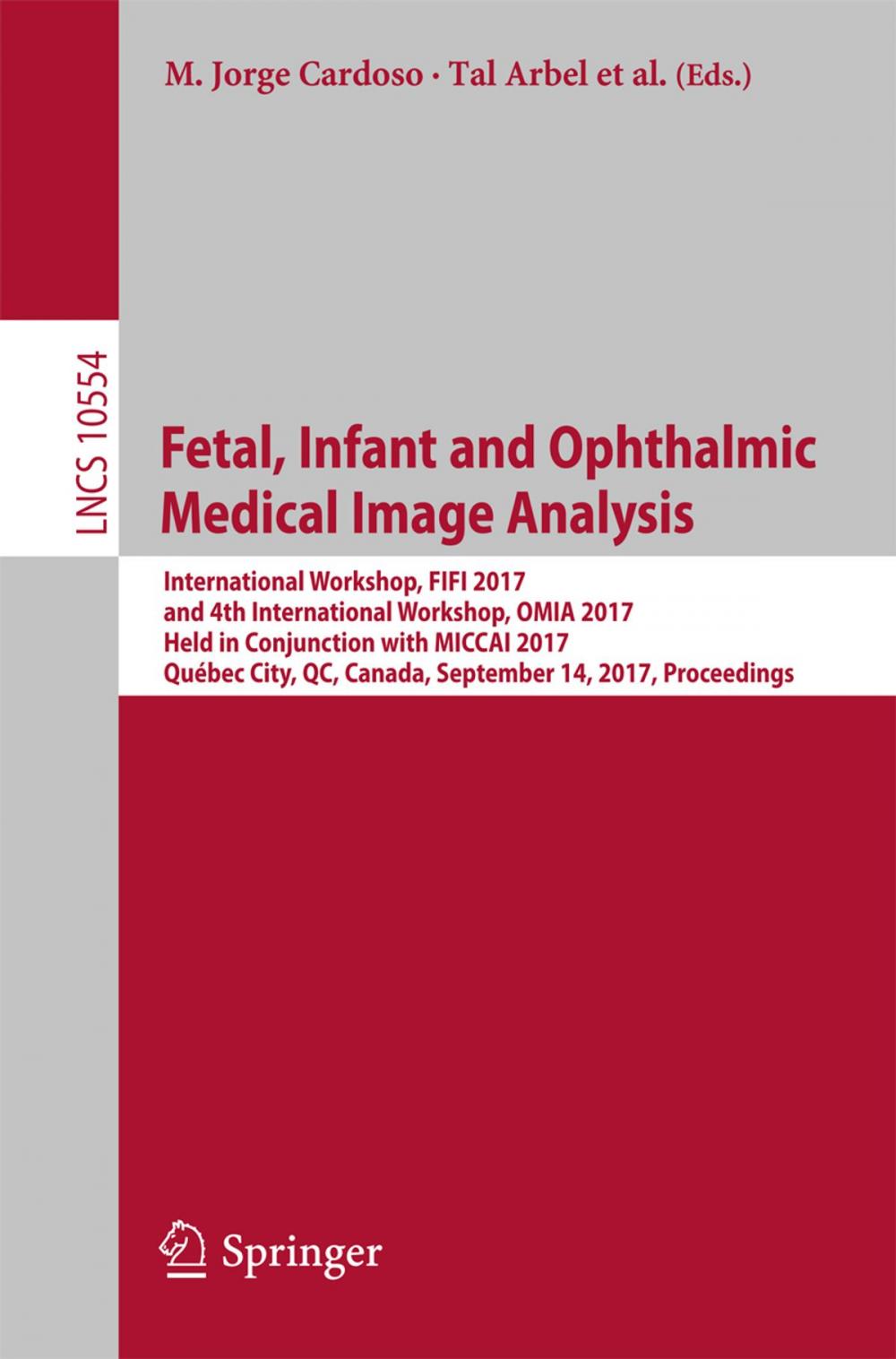 Big bigCover of Fetal, Infant and Ophthalmic Medical Image Analysis