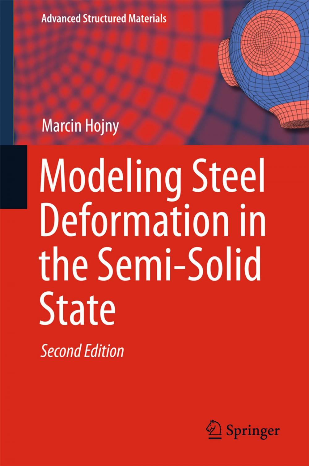 Big bigCover of Modeling Steel Deformation in the Semi-Solid State