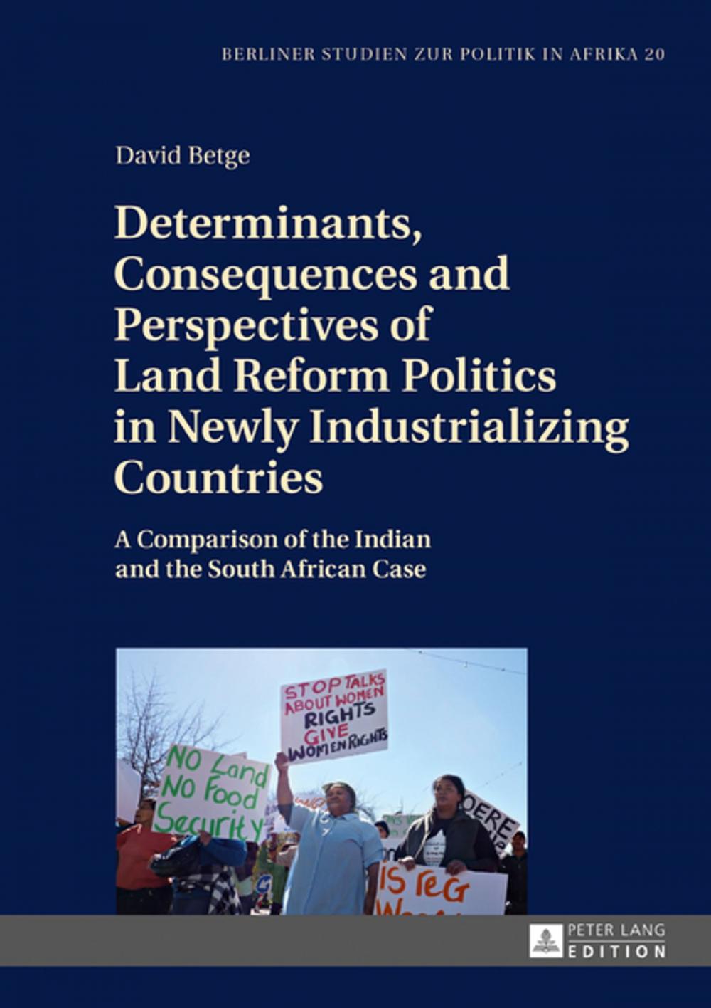 Big bigCover of Determinants, Consequences and Perspectives of Land Reform Politics in Newly Industrializing Countries