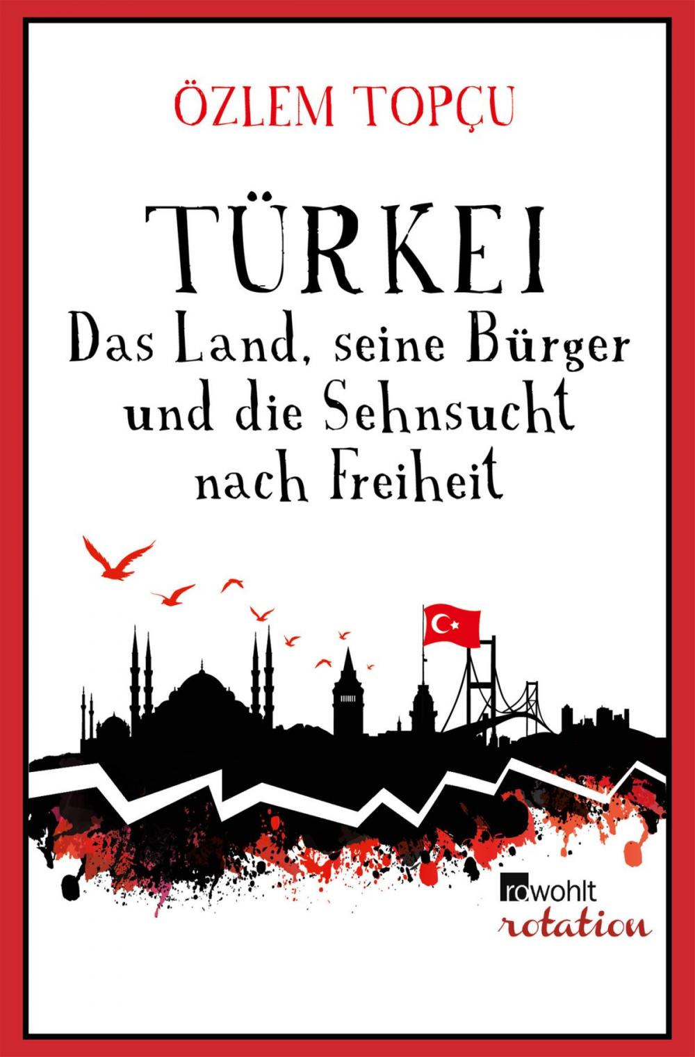 Big bigCover of Türkei - Das Land, seine Bürger und die Sehnsucht nach Freiheit