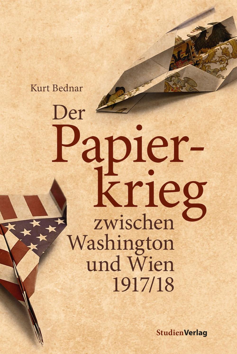 Big bigCover of Der Papierkrieg zwischen Washington und Wien 1917/18