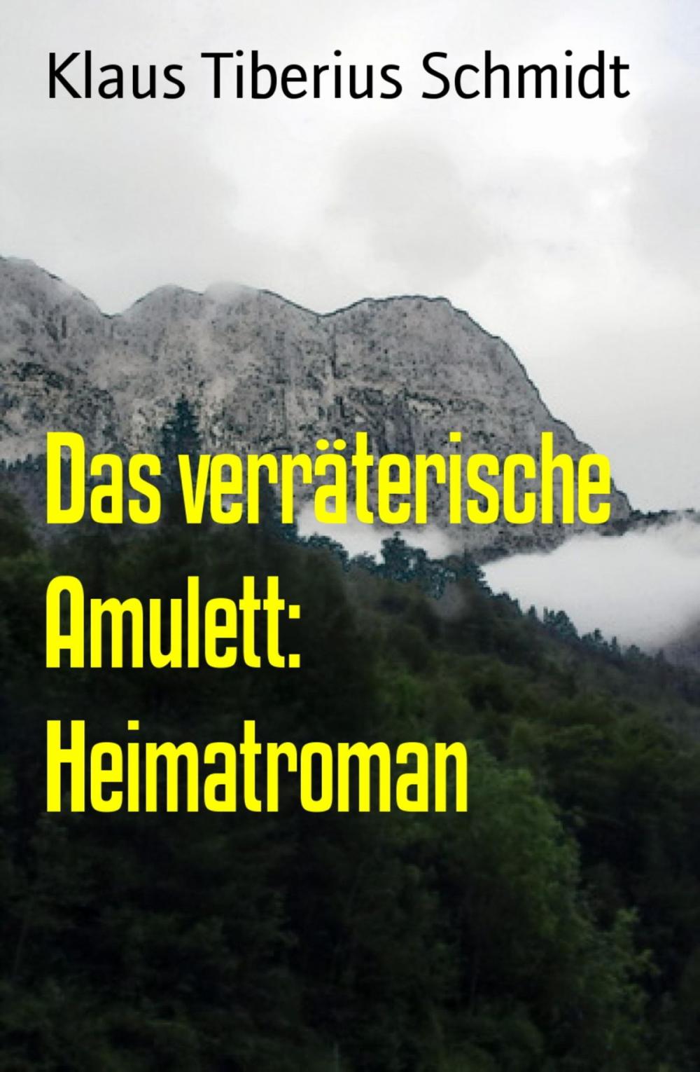 Big bigCover of Das verräterische Amulett: Heimatroman