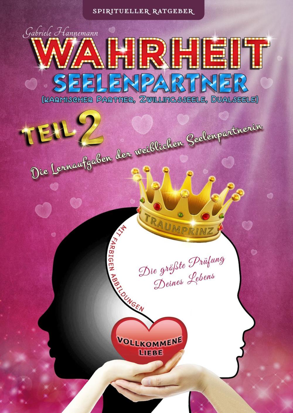 Big bigCover of Wahrheit Seelenpartner Teil 2 (karmischer Partner, Zwillingsseele, Dualseele)