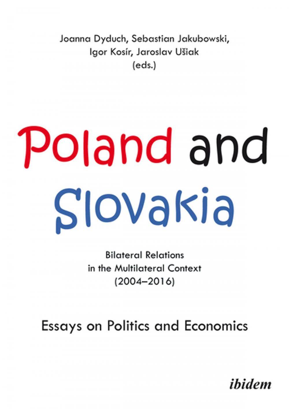 Big bigCover of Poland and Slovakia: Bilateral Relations in a Multilateral Context (2004–2016)