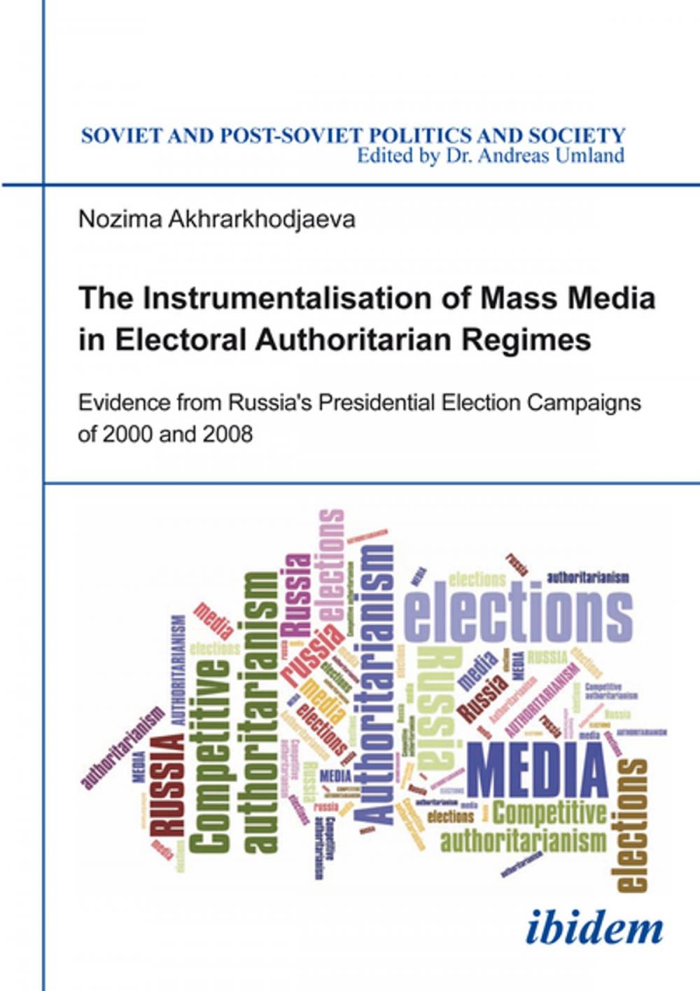 Big bigCover of The Instrumentalisation of Mass Media in Electoral Authoritarian Regimes