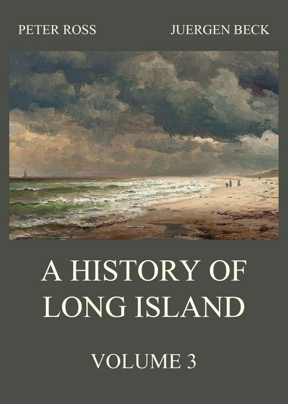 Big bigCover of A History of Long Island, Vol. 3