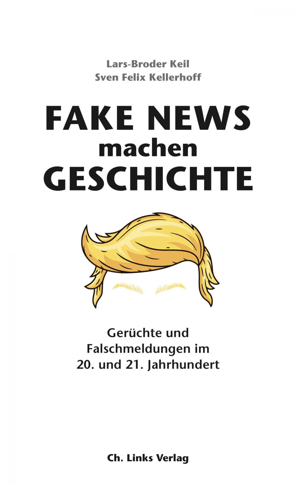 Big bigCover of Fake News machen Geschichte