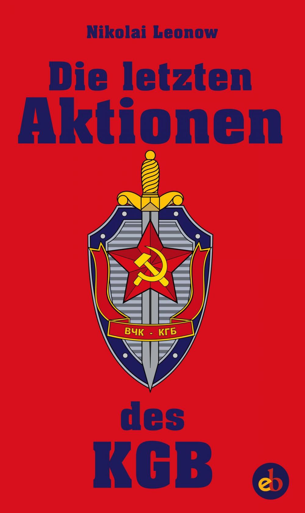 Big bigCover of Die letzten Aktionen des KGB