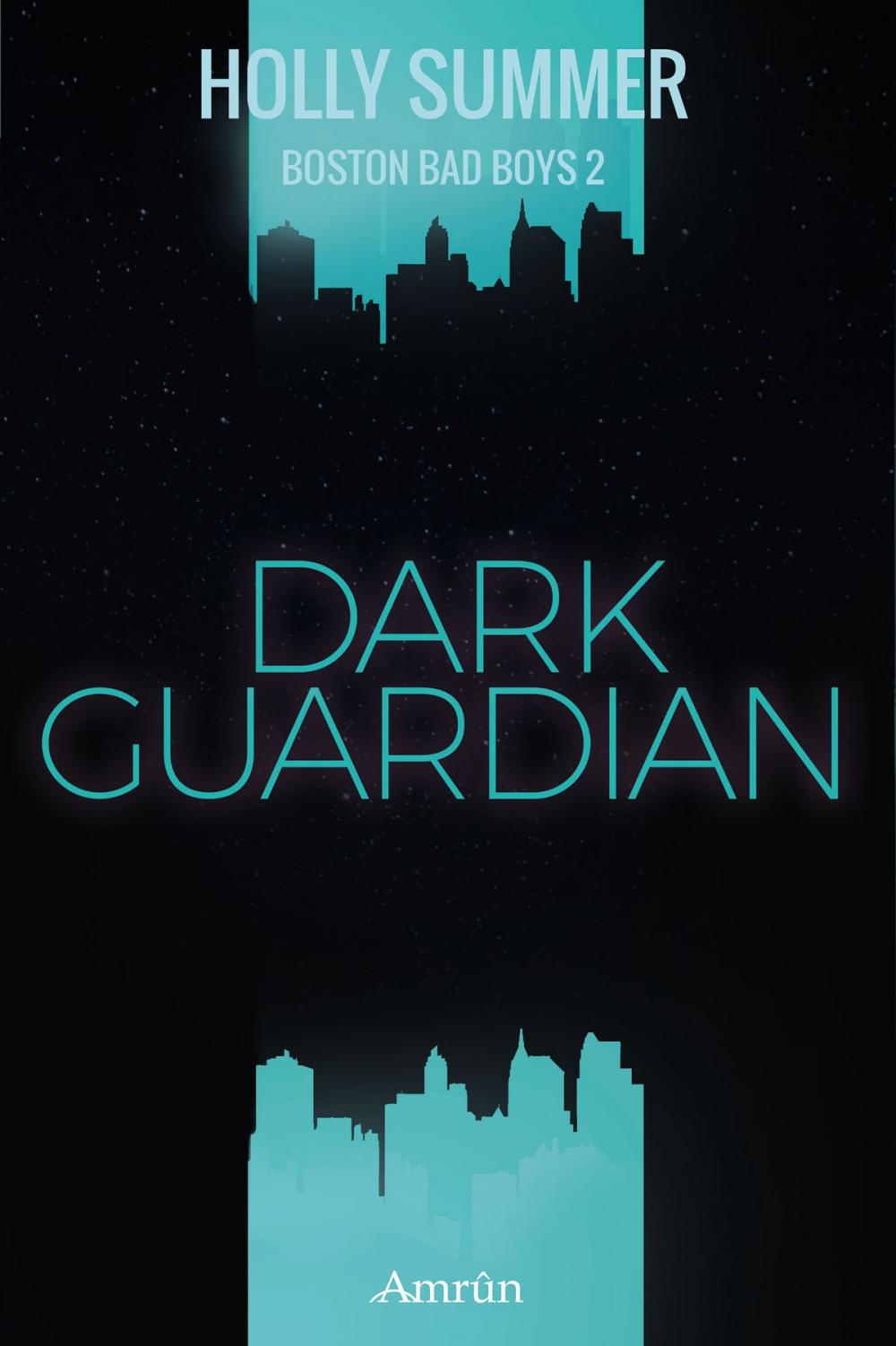 Big bigCover of Dark Guardian (Boston Bad Boys Band 2)