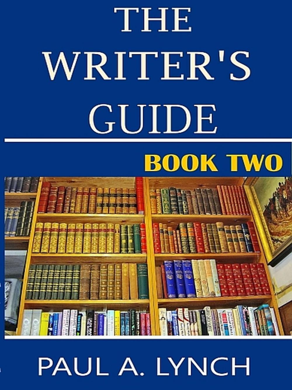 Big bigCover of The Writer's Guide (Book Two)