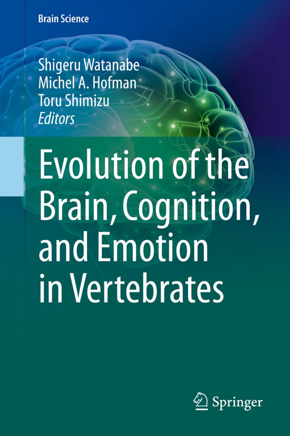 Big bigCover of Evolution of the Brain, Cognition, and Emotion in Vertebrates