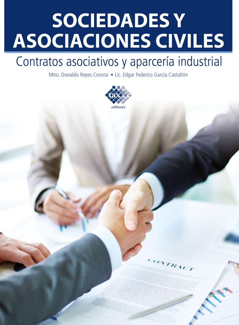 Big bigCover of Sociedades y asociaciones civiles. Contratos asociativos y aparcería industrial 2017