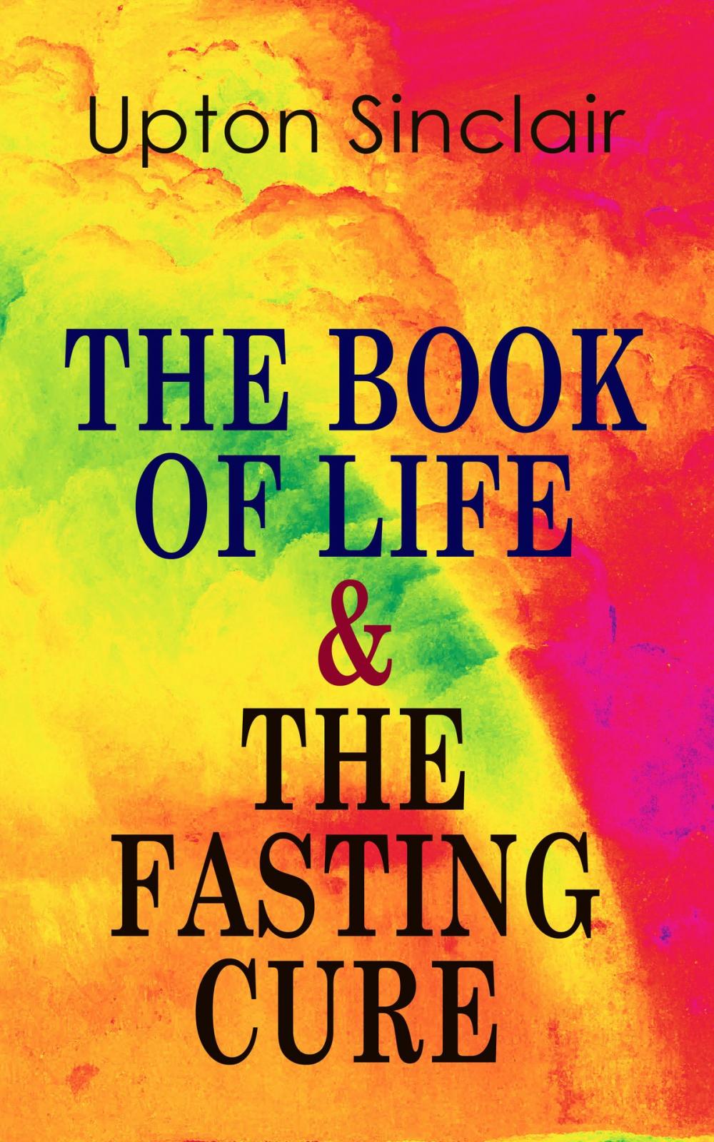 Big bigCover of THE BOOK OF LIFE & THE FASTING CURE