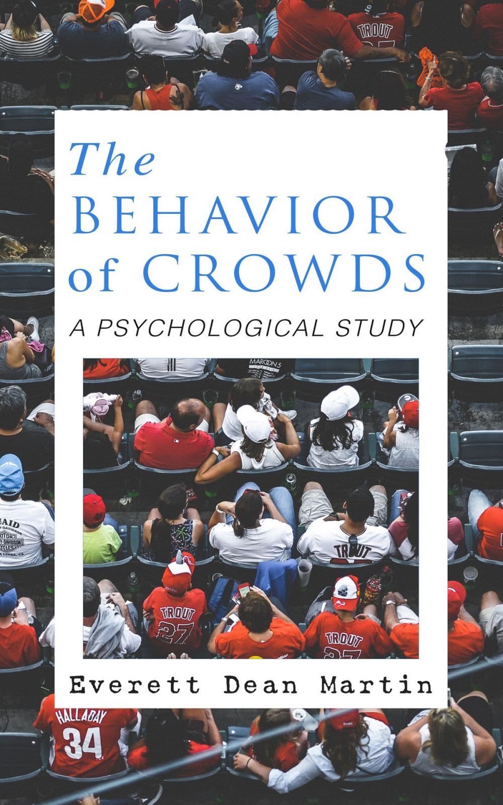 Big bigCover of THE BEHAVIOR OF CROWDS: A PSYCHOLOGICAL STUDY