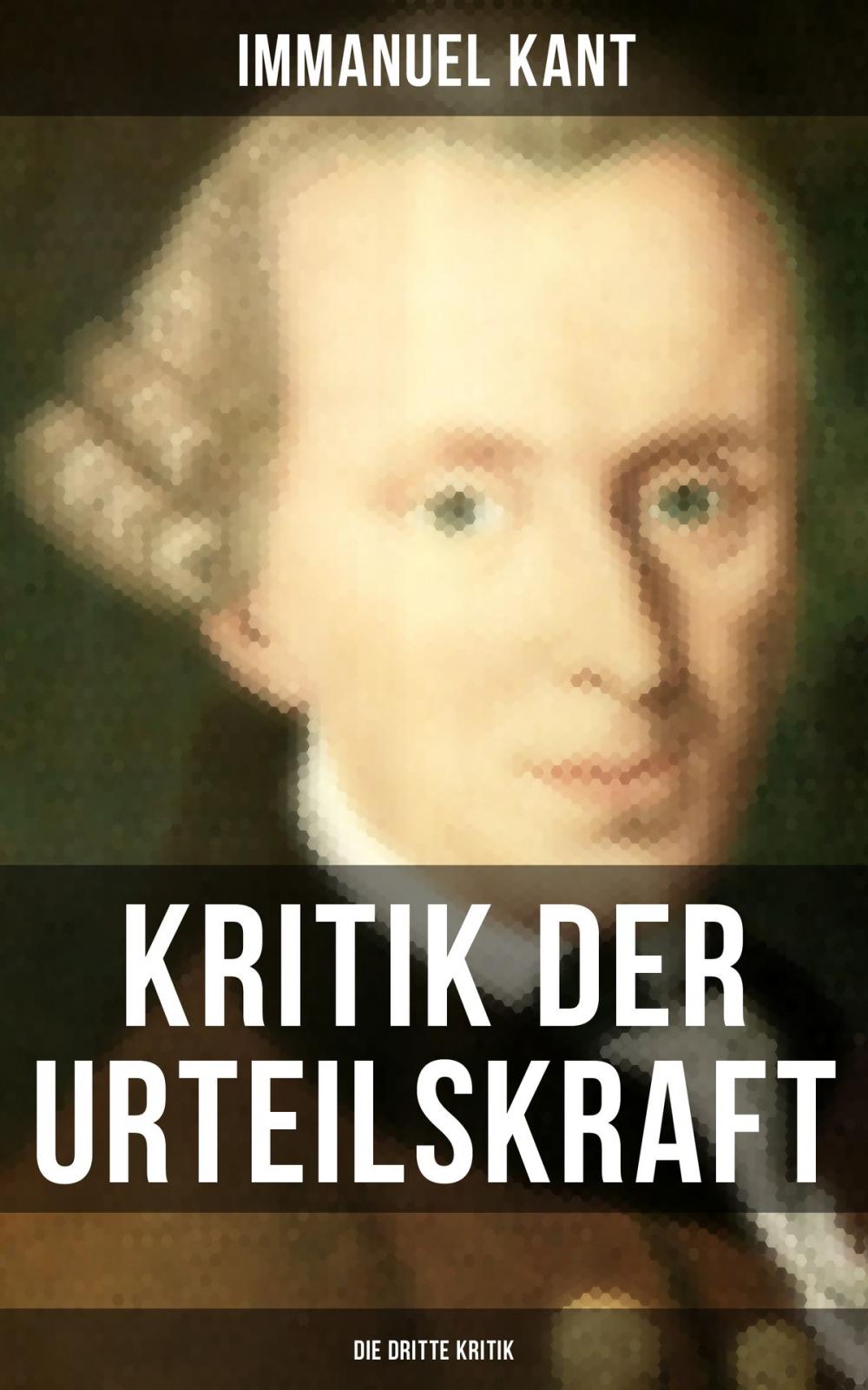 Big bigCover of Kritik der Urteilskraft: Die dritte Kritik