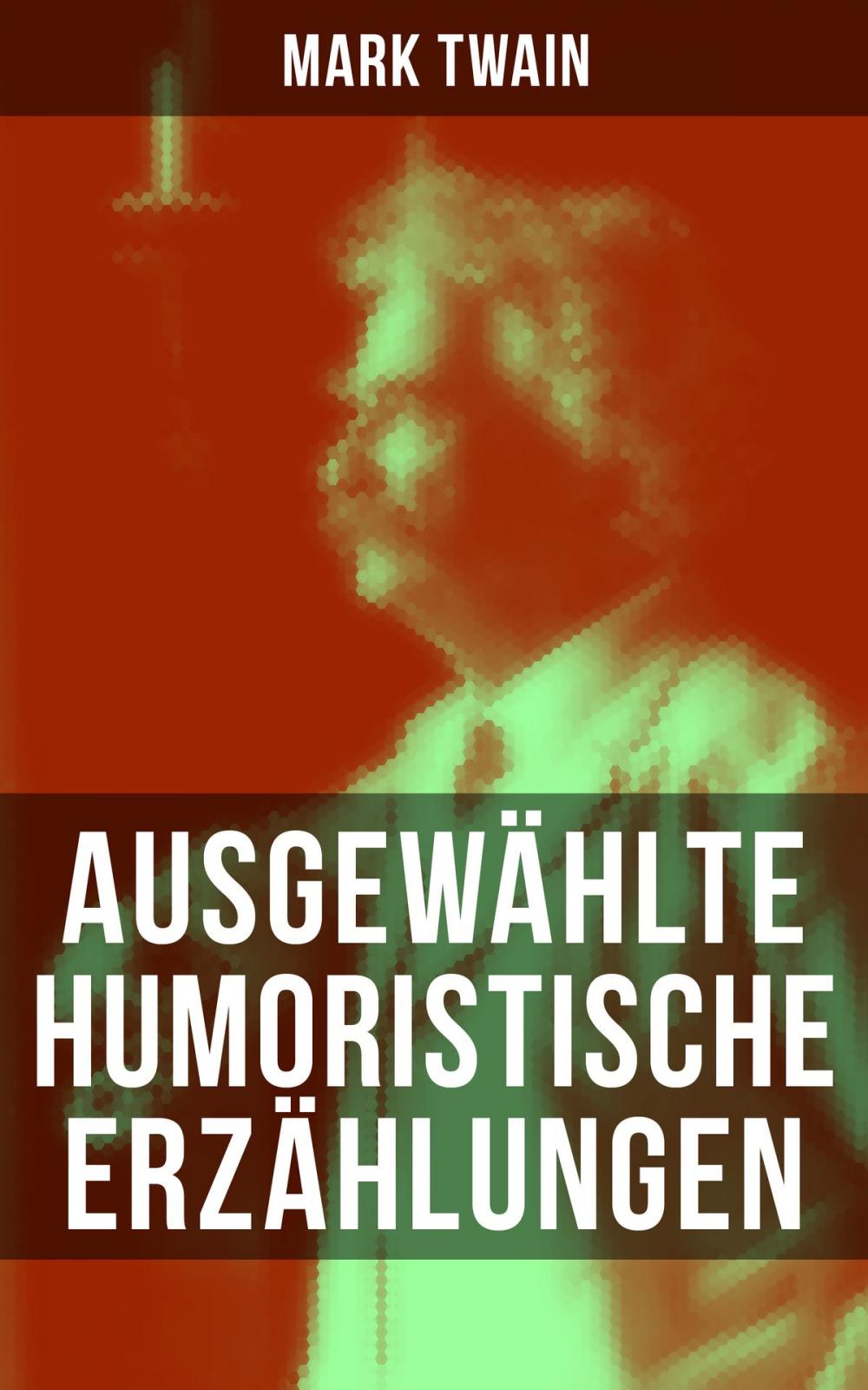 Big bigCover of Ausgewählte humoristische Erzählungen von Mark Twain