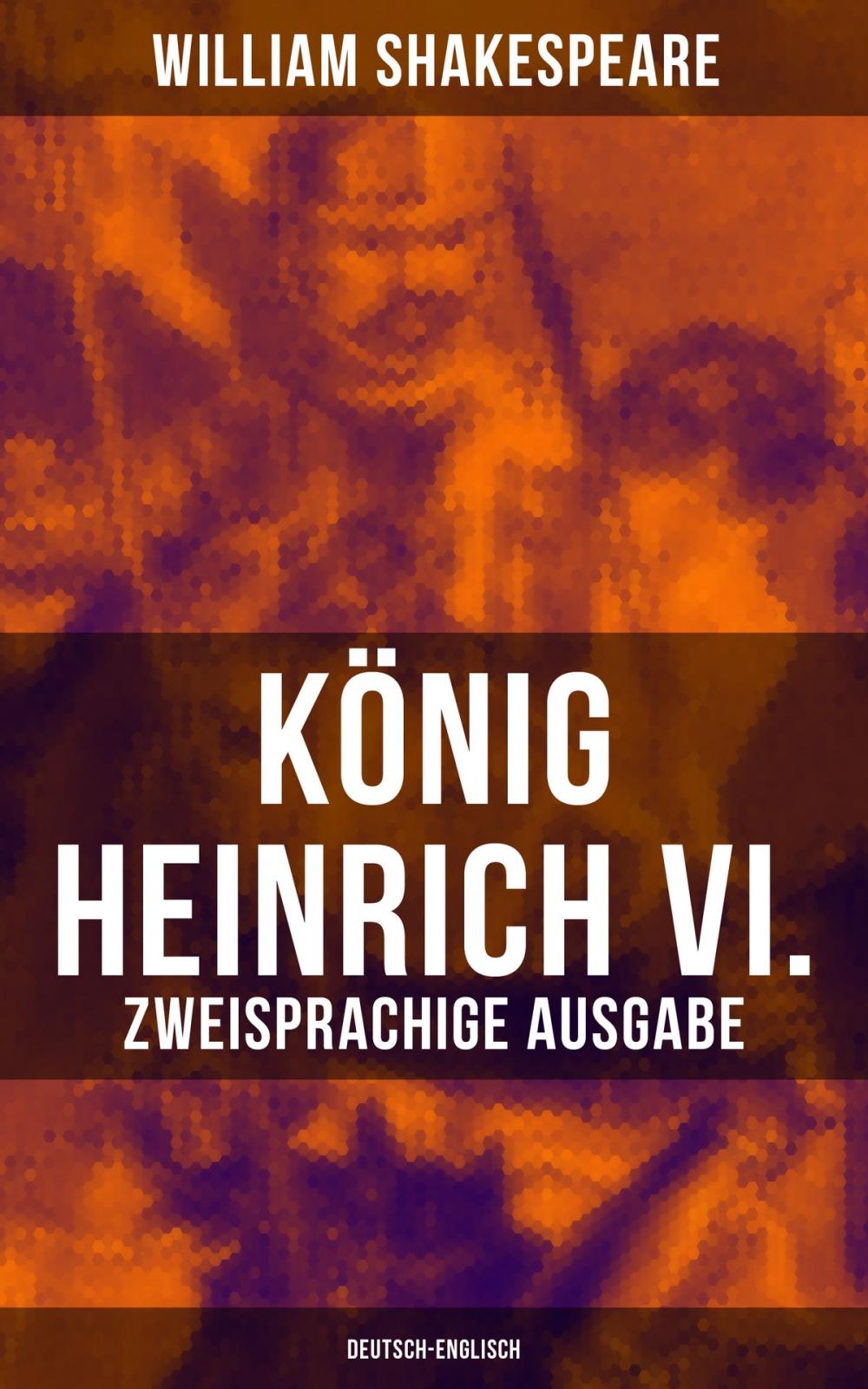 Big bigCover of König Heinrich VI. (Zweisprachige Ausgabe: Deutsch-Englisch)