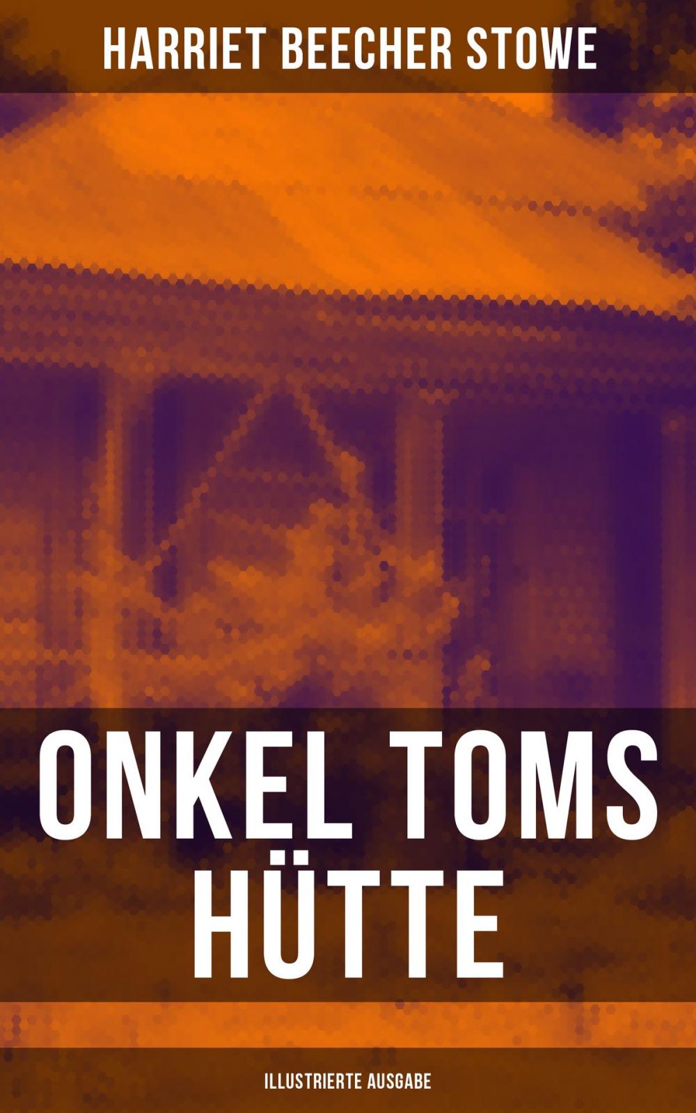 Big bigCover of Onkel Toms Hütte (Illustrierte Ausgabe)