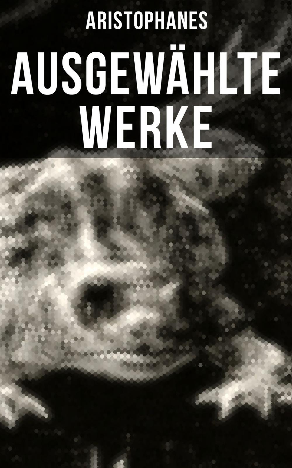 Big bigCover of Ausgewählte Werke von Aristophanes