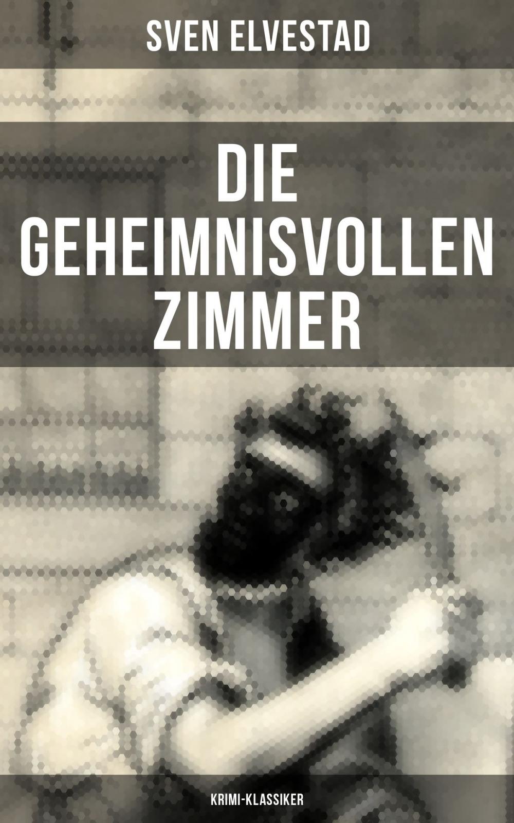 Big bigCover of Die geheimnisvollen Zimmer (Krimi-Klassiker)