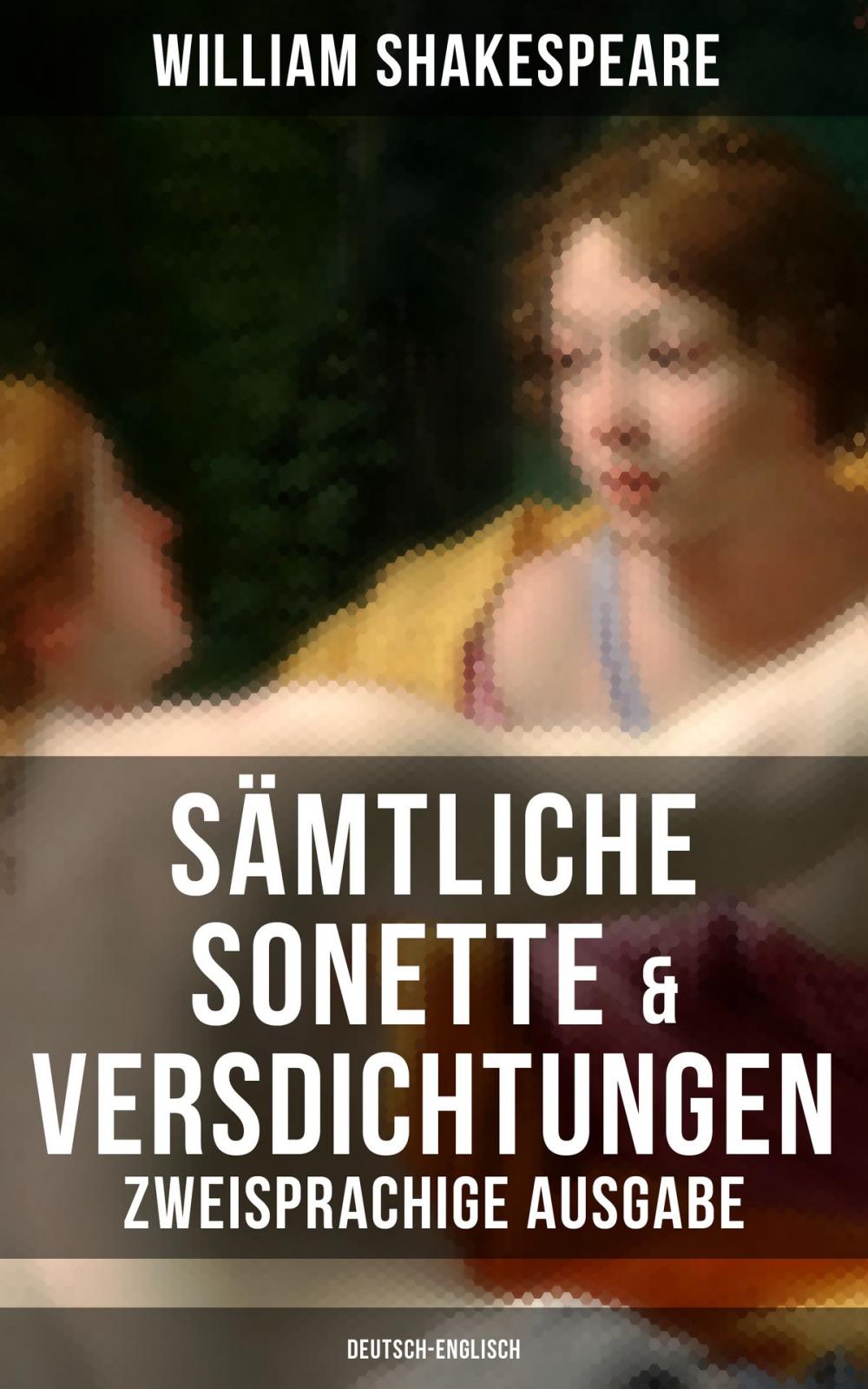 Big bigCover of Sämtliche Sonette & Versdichtungen (Zweisprachige Ausgabe: Deutsch-Englisch)