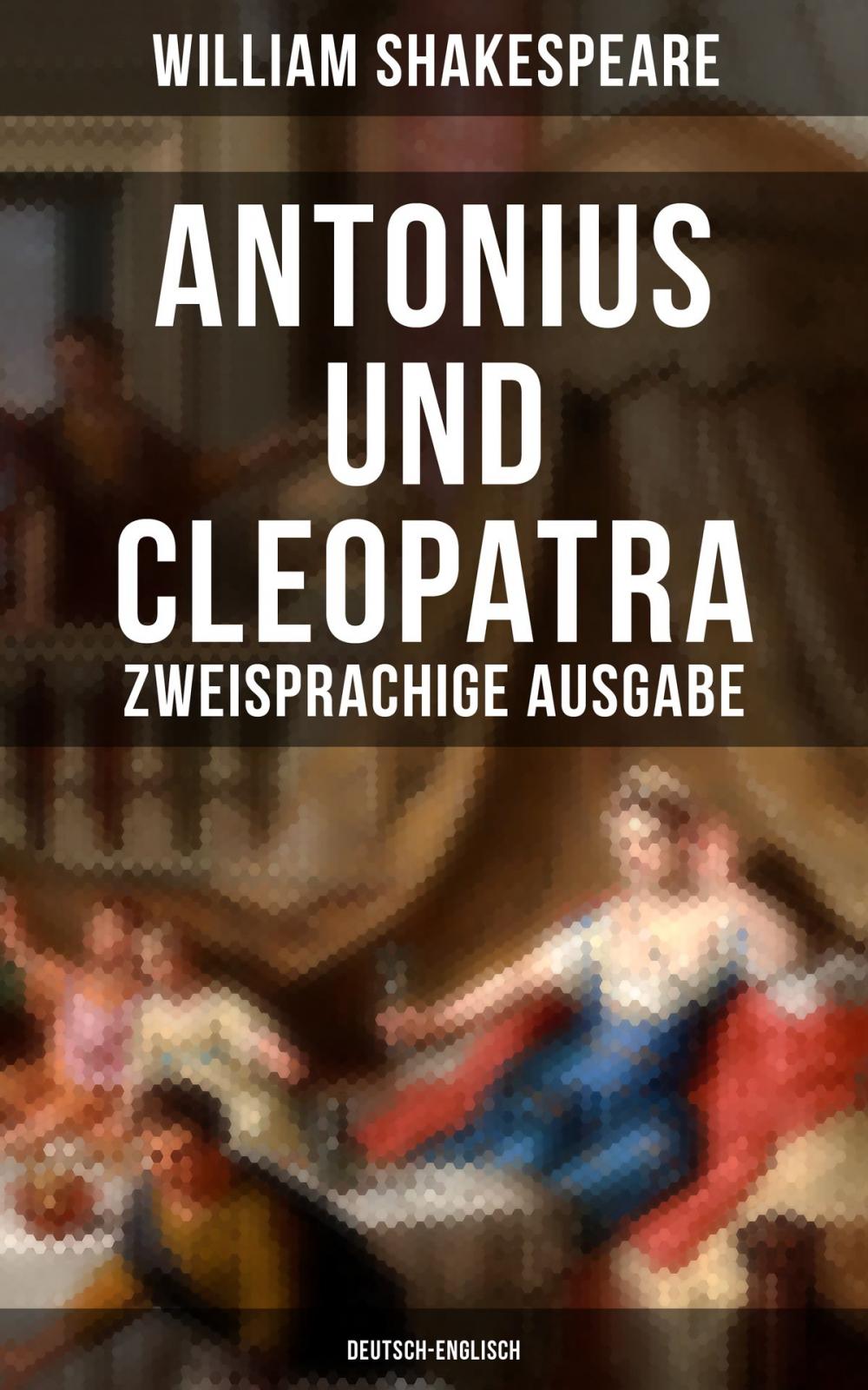 Big bigCover of Antonius und Cleopatra (Zweisprachige Ausgabe: Deutsch-Englisch)