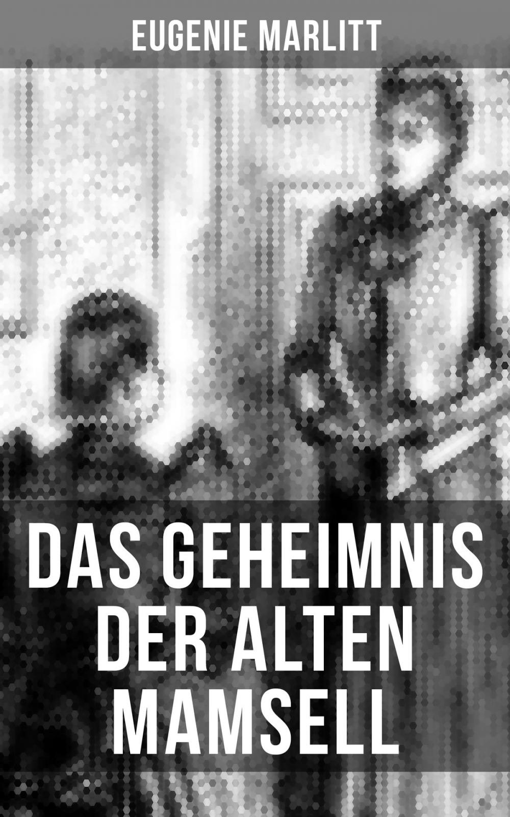 Big bigCover of Das Geheimnis der alten Mamsell