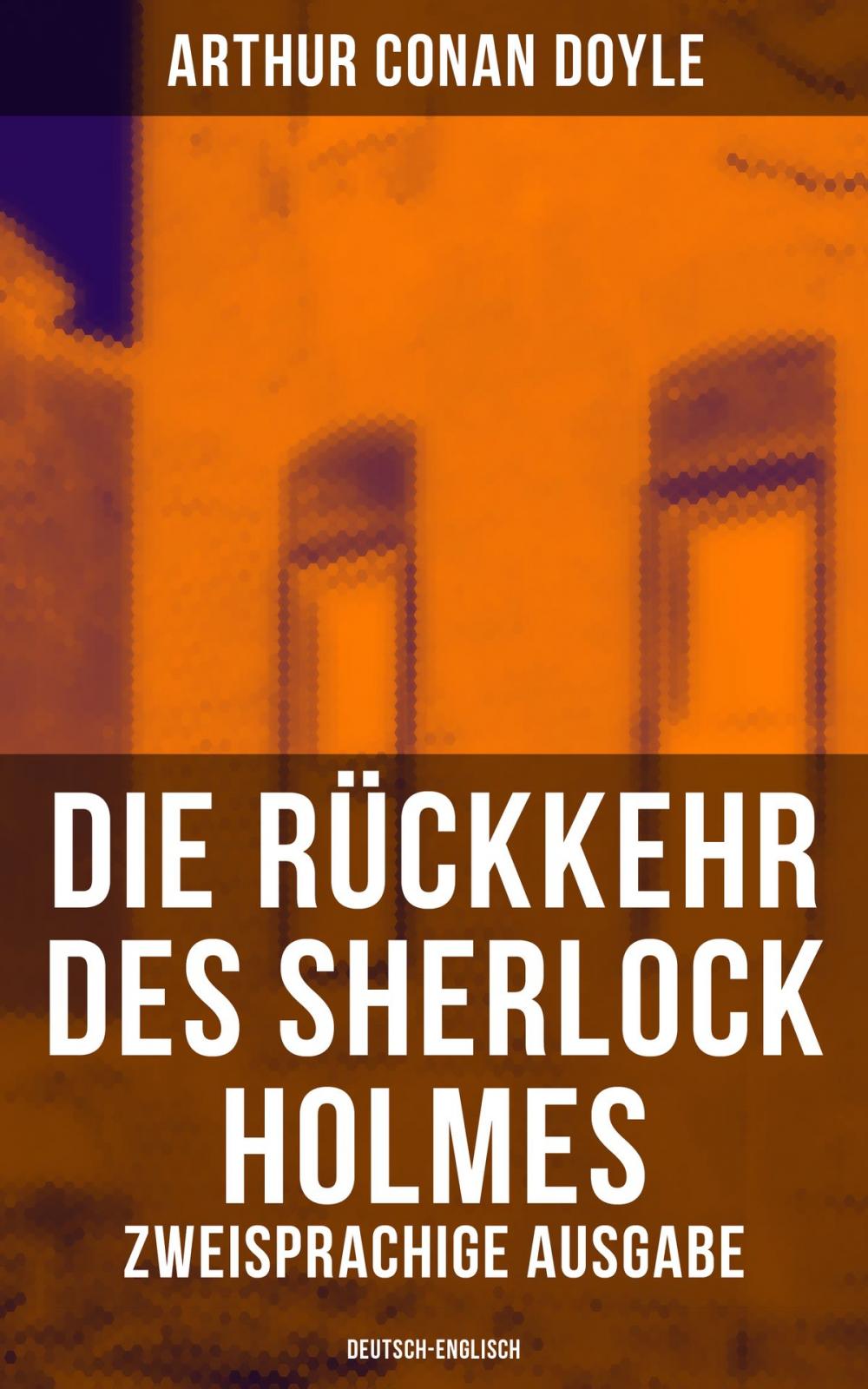 Big bigCover of Die Rückkehr des Sherlock Holmes (Zweisprachige Ausgabe: Deutsch-Englisch)