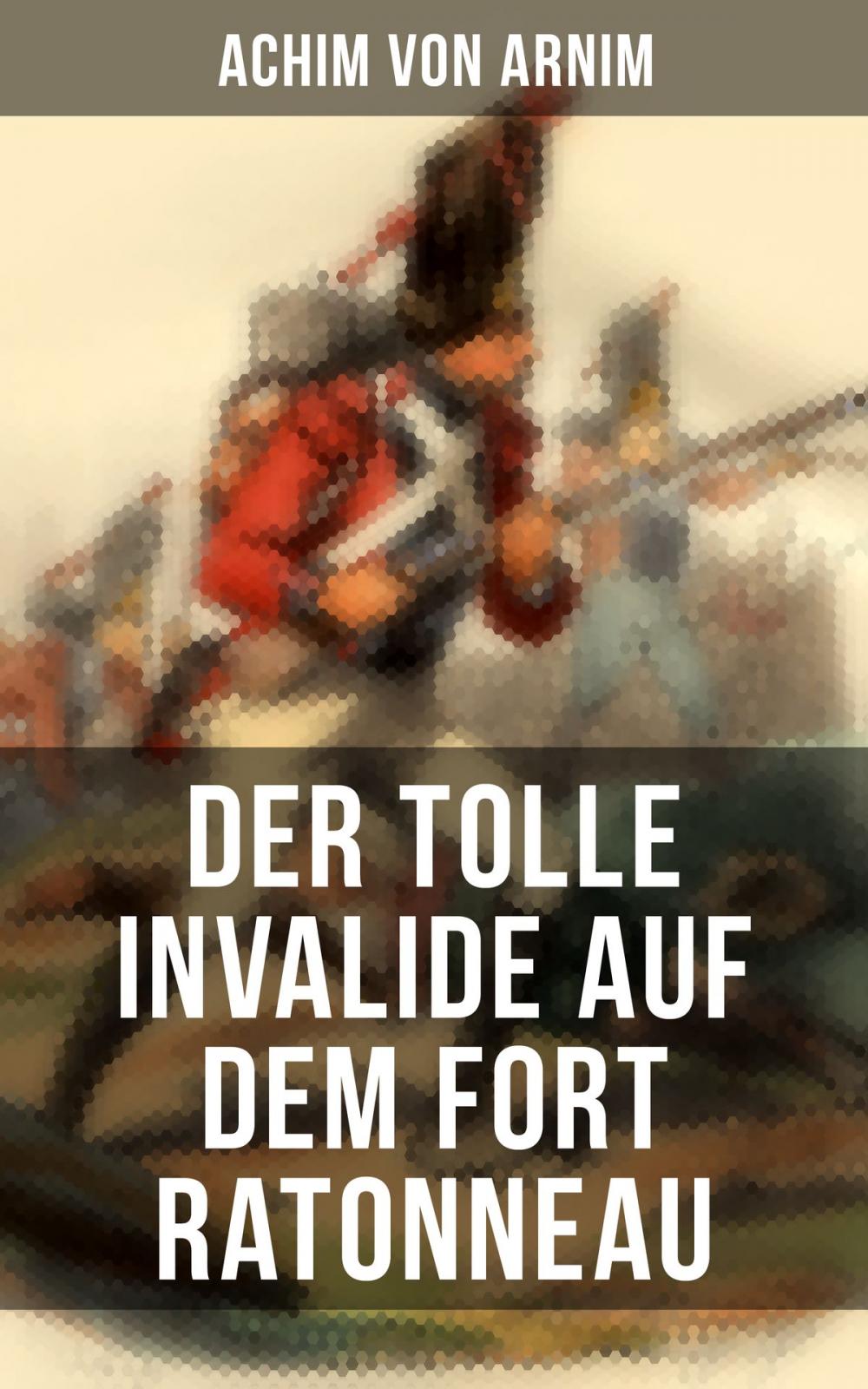 Big bigCover of Der tolle Invalide auf dem Fort Ratonneau