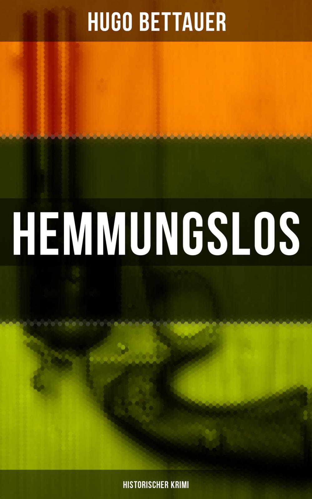 Big bigCover of Hemmungslos: Historischer Krimi