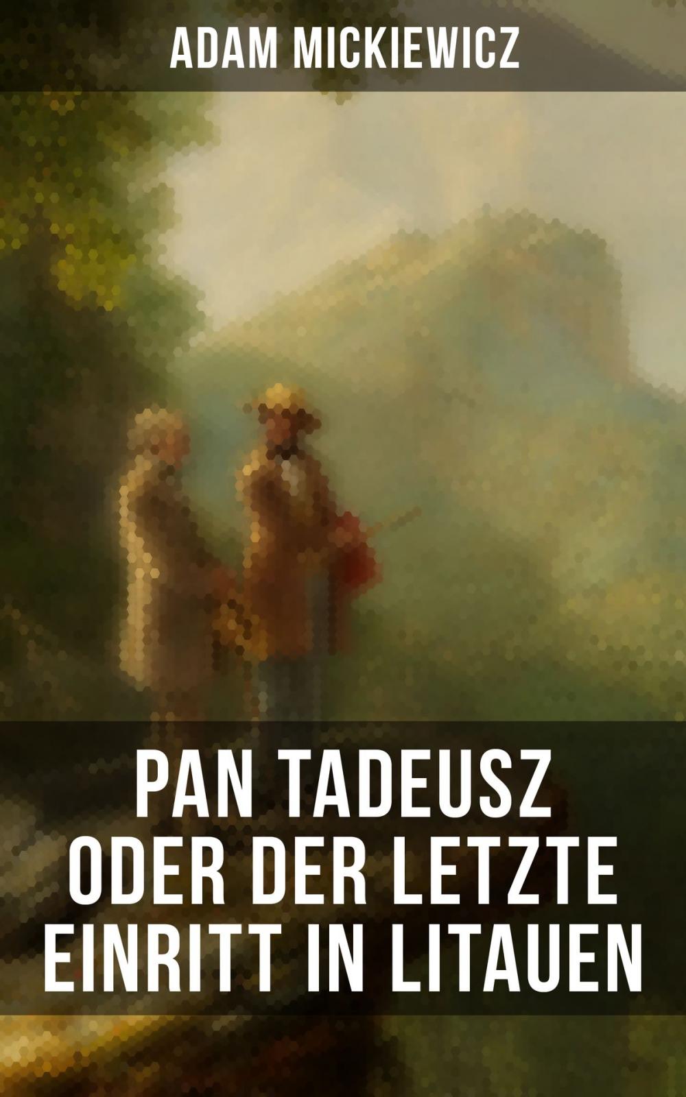 Big bigCover of Pan Tadeusz oder Der letzte Einritt in Litauen