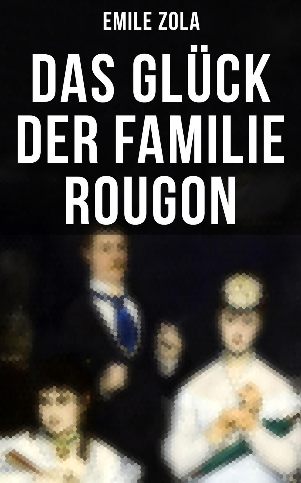 Big bigCover of Das Glück der Familie Rougon