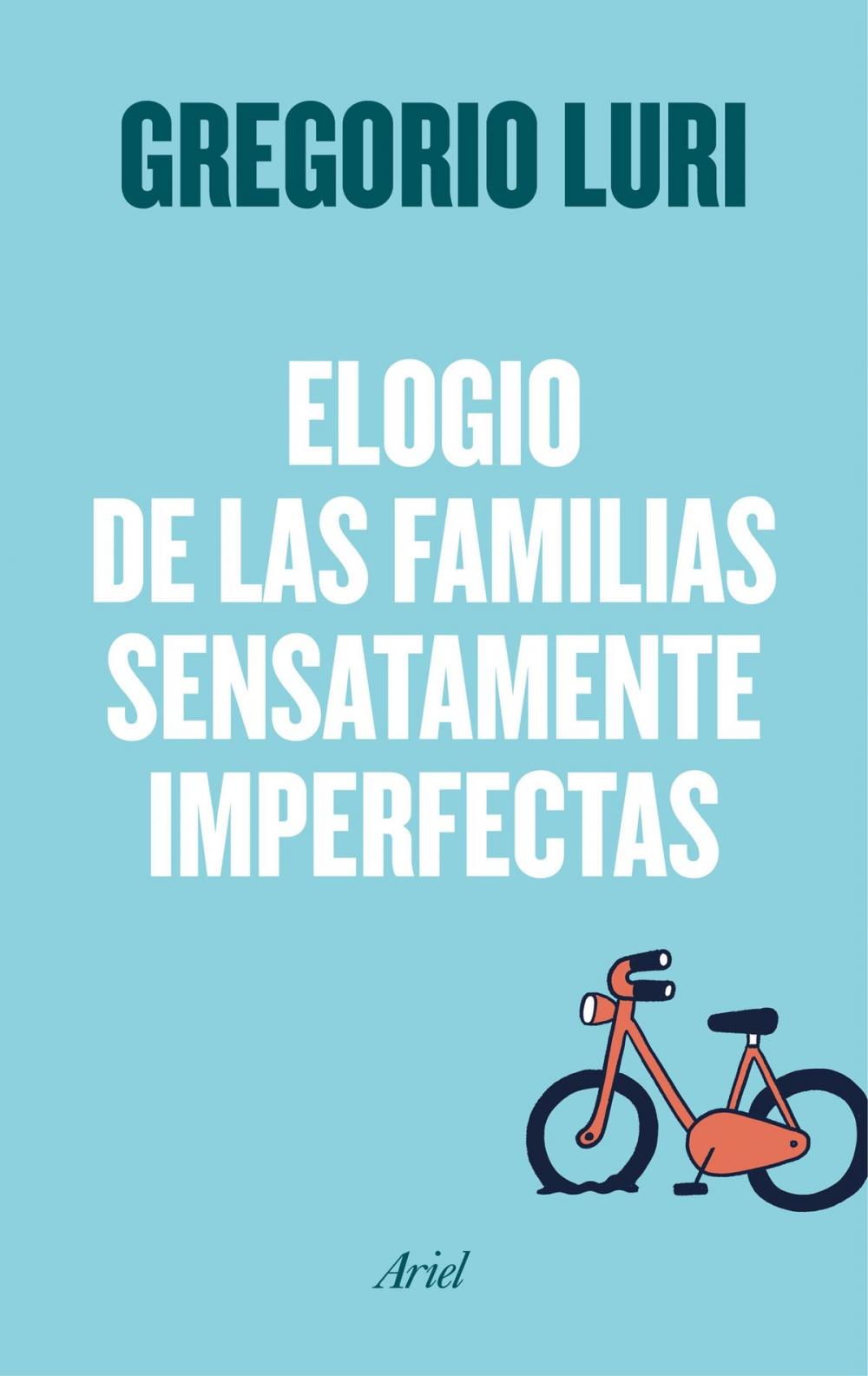 Big bigCover of Elogio de las familias sensatamente imperfectas