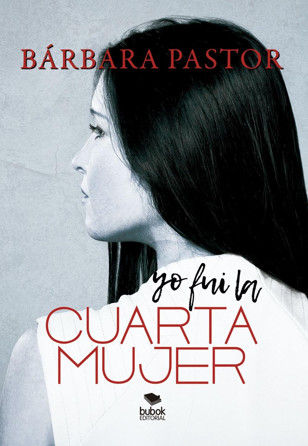 Big bigCover of Yo fui la cuarta mujer