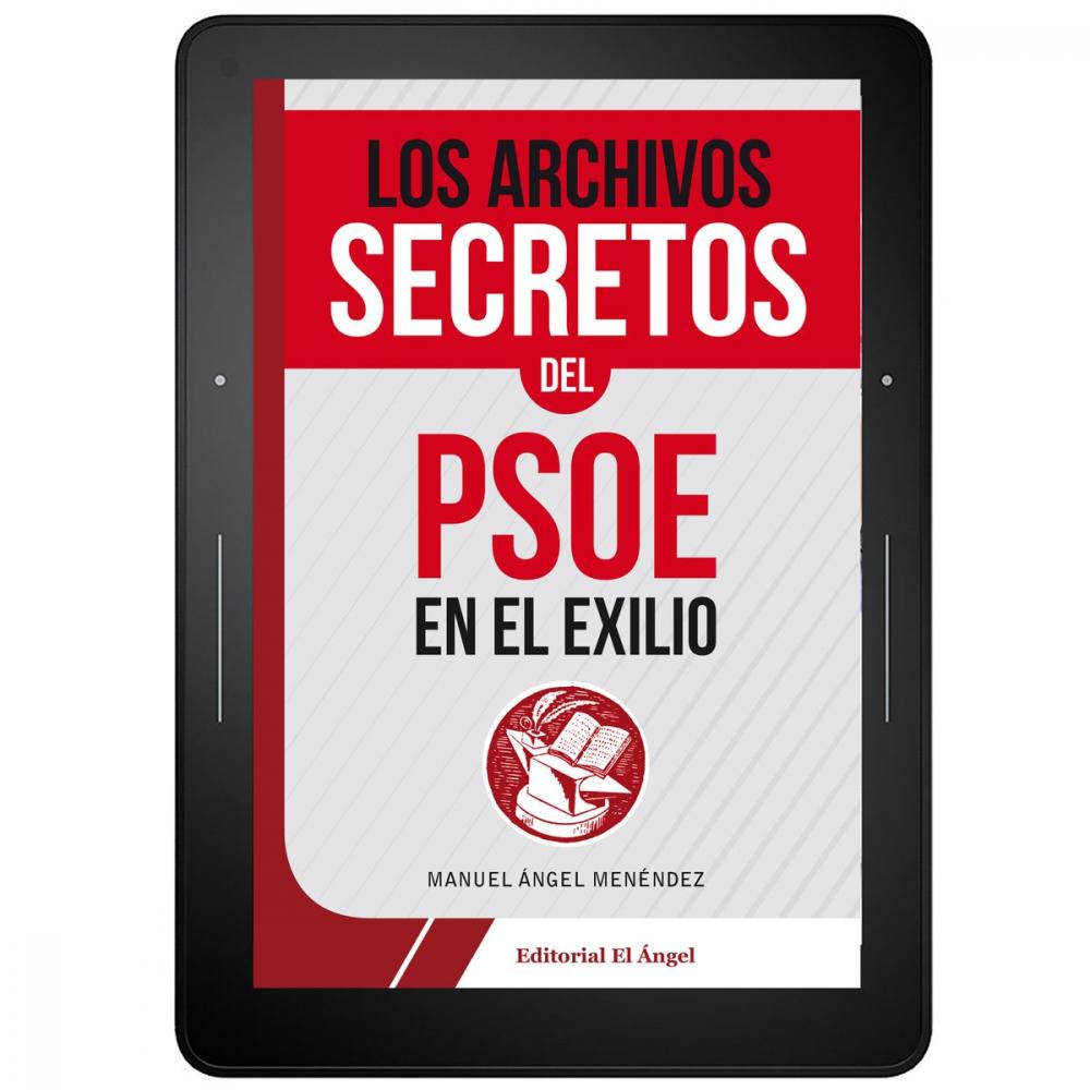 Big bigCover of Los archivos secretos del PSOE en el exilio