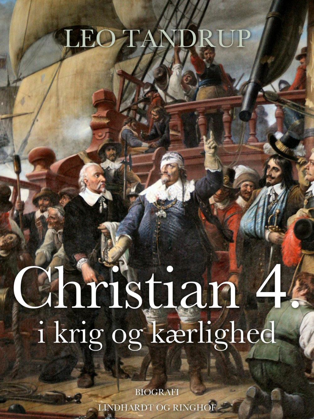 Big bigCover of Christian 4. i krig og kærlighed