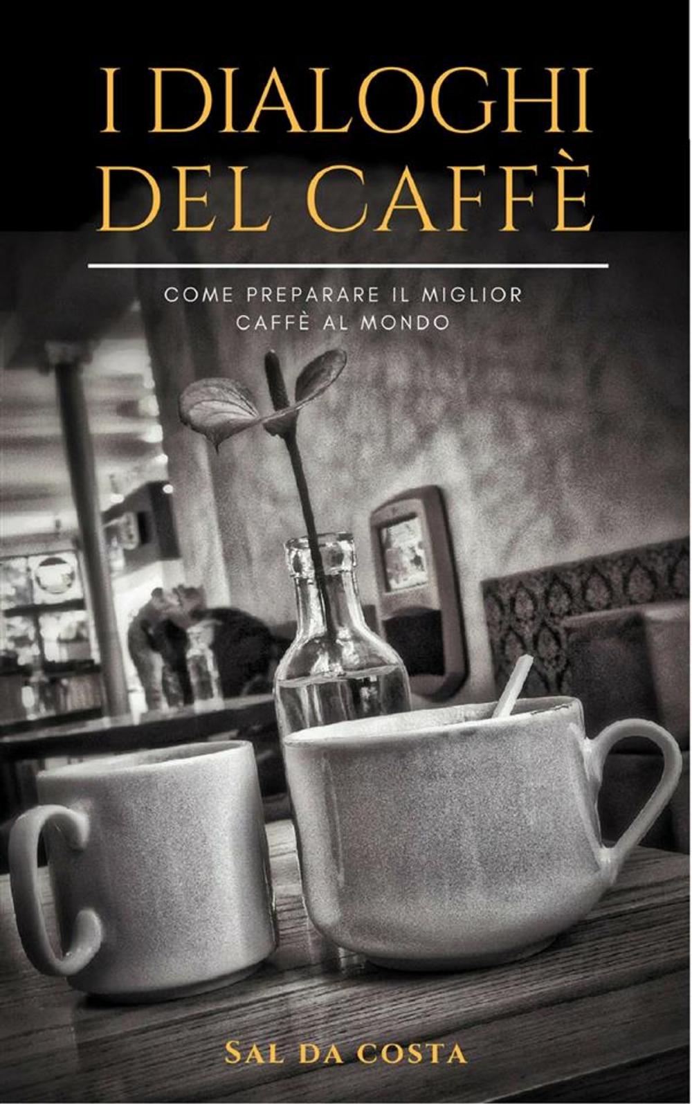 Big bigCover of I Dialoghi del Caffè