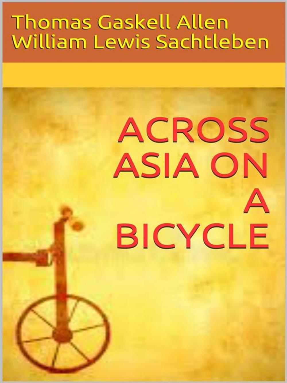 Big bigCover of Across Asia on a Bicycle