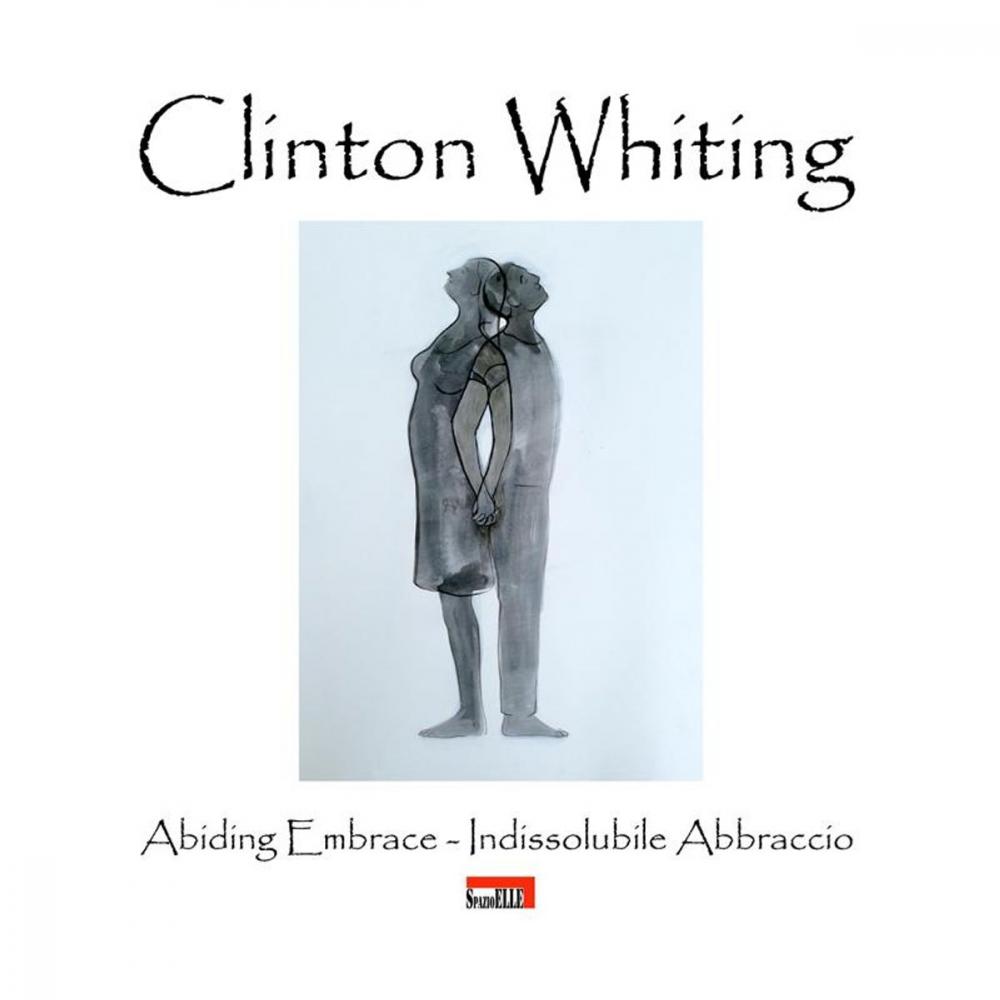 Big bigCover of Clinton Whiting - Abiding Embrace / Indissolubile Abbraccio