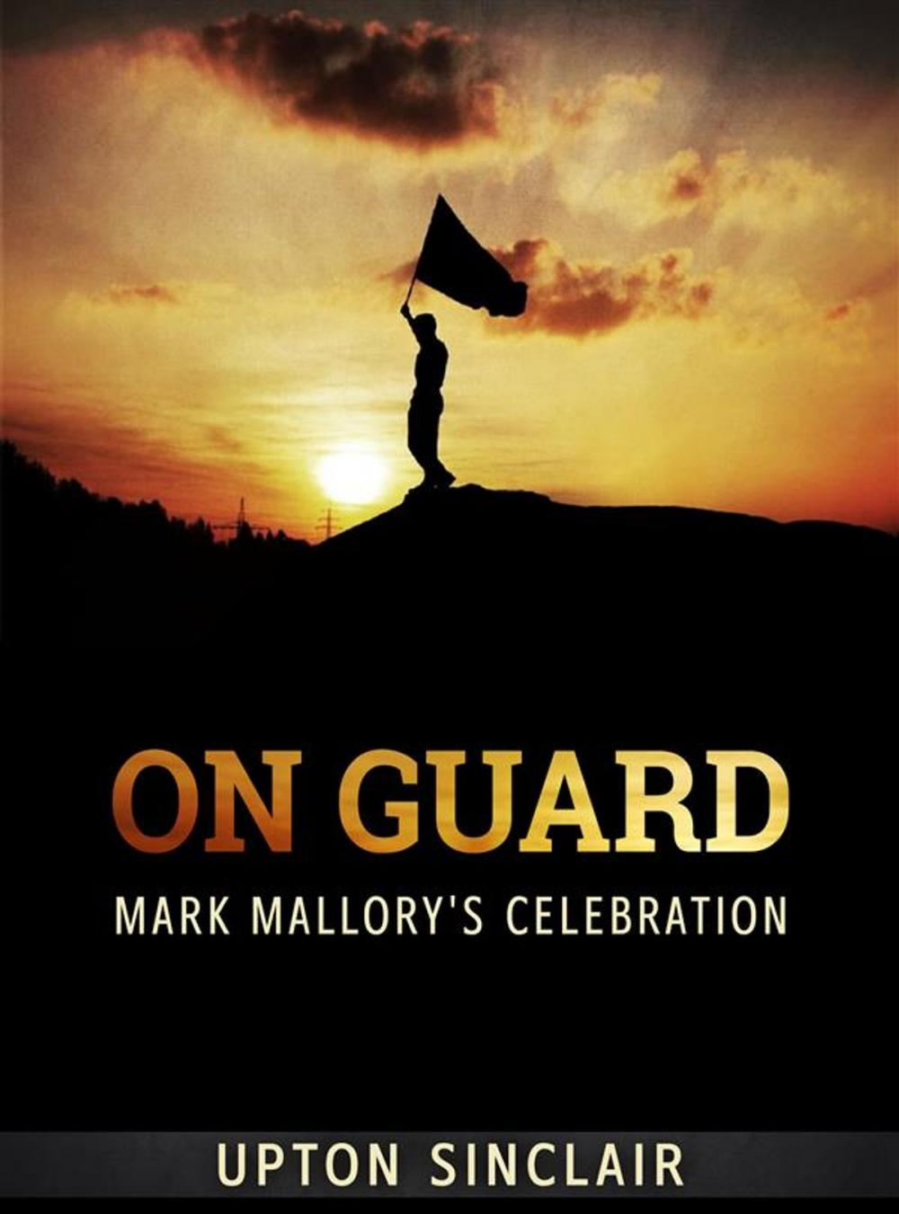 Big bigCover of On Guard: Mark Mallory's Celebration