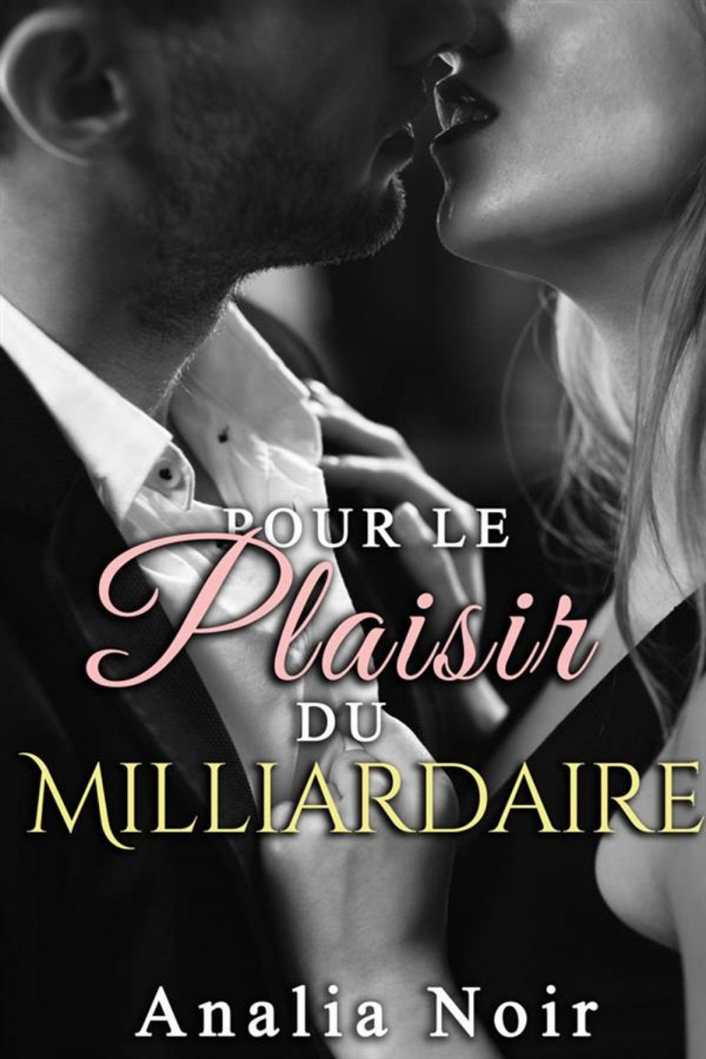 Big bigCover of Pour le plaisir du Milliardaire