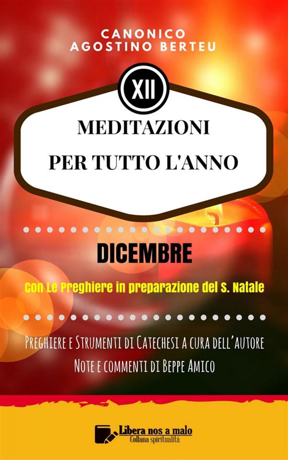 Big bigCover of MEDITAZIONI PER TUTTO L’ANNO - Preghiere e Strumenti di Catechesi a cura dell’autore - DICEMBRE