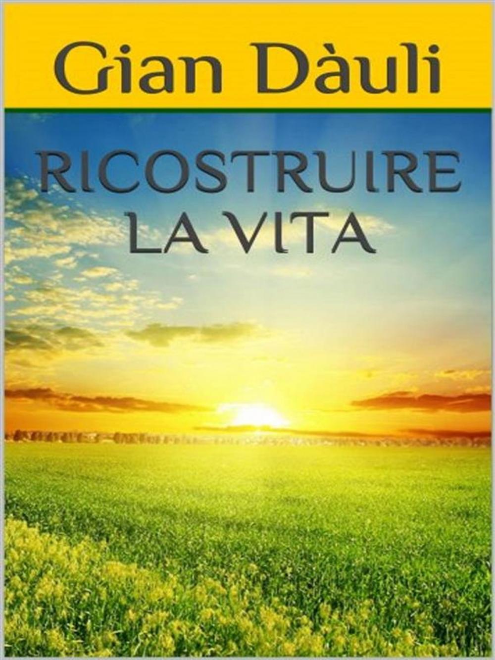 Big bigCover of Ricostruire la vita