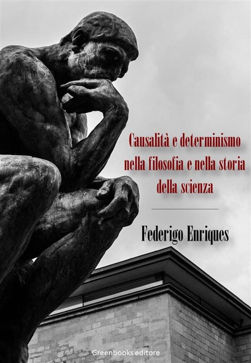 Big bigCover of Causalità e determinismo nella filosofia e nella storia della scienza