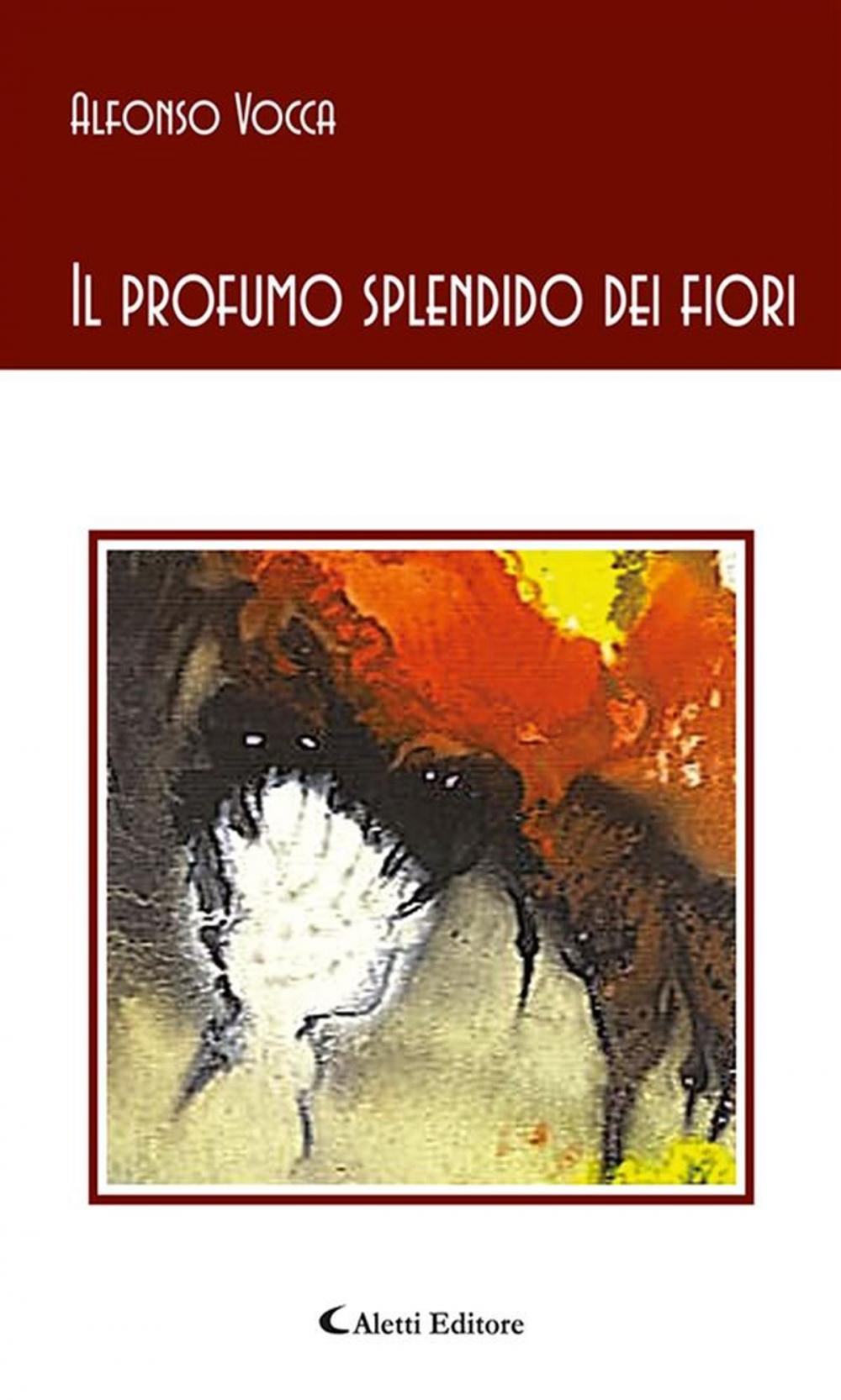 Big bigCover of Il profumo splendido dei fiori