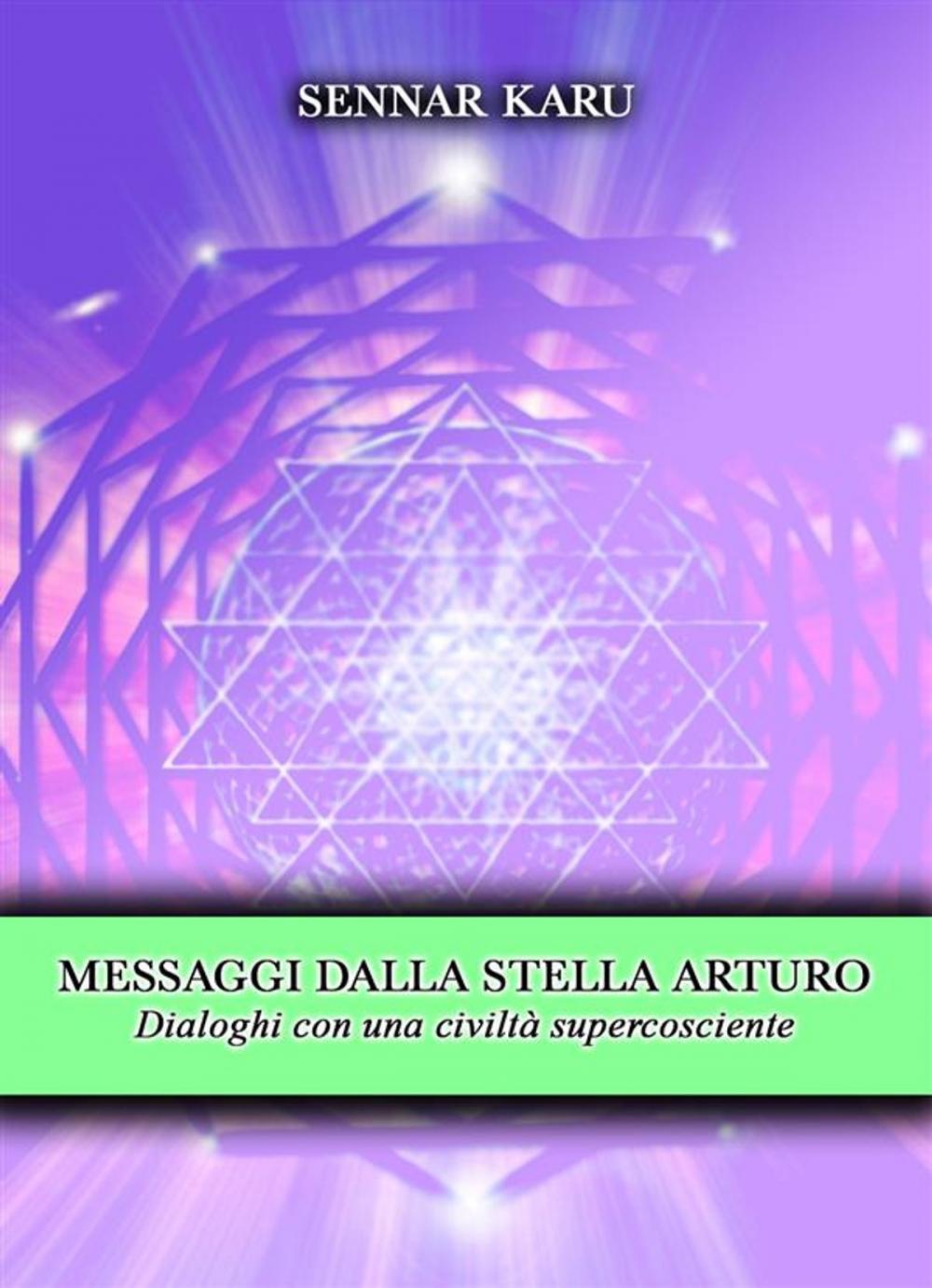 Big bigCover of Messaggi dalla stella Arturo. Dialoghi con una civiltà supercosciente